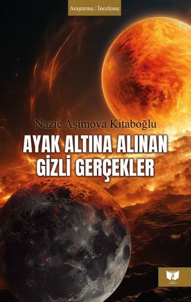 Ayak Altına Alınan Gizli Gerçekler