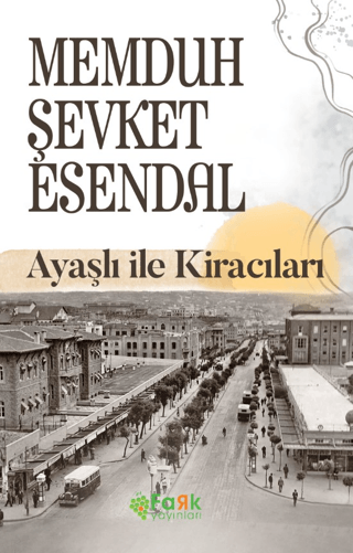Ayaşlı ile Kiracıları Memduh Şevket Esendal