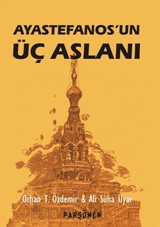 Ayastefanos’un Üç Aslanı