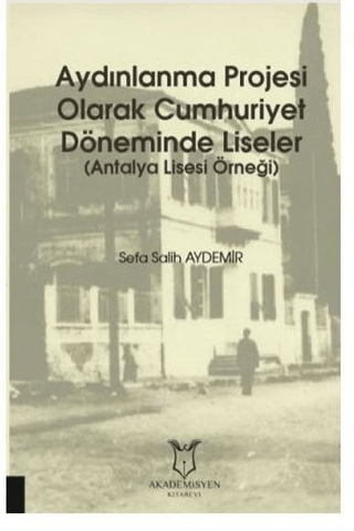 Aydınlanma Projesi Olarak Cumhuriyet Döneminde Liseler
