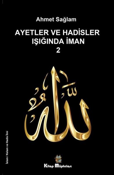 Ayetler ve Hadisler Işığında İman - 2 Ahmet Sağlam