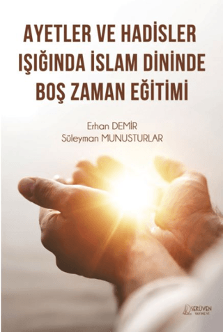 Ayetler ve Hadisler Işığında İslam Dininde Boş Zaman Eğitimi