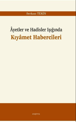 Ayetler ve Hadisler Işığında Kıyamet Habercileri
