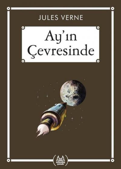 Ay'ın Çevresinde - Gökkuşağı Cep Kitap Dizisi Jules Verne