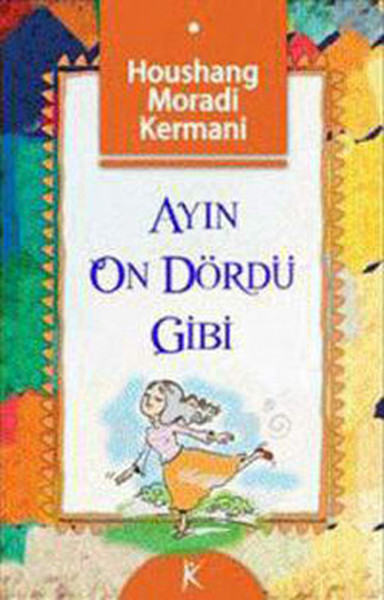 Ayın On Dördü Gibi Houshang Moradi Kermani