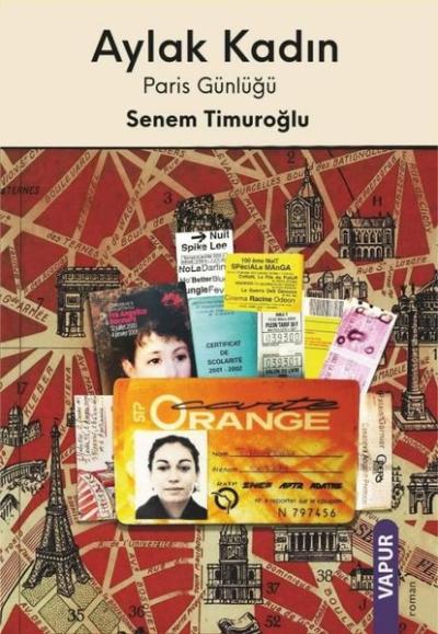 Aylak Kadın - Paris Günlüğü