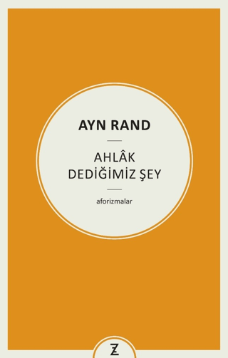 Ayn Rand - Ahlak Dediğimiz Şey