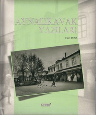 Aynalıkavak Yazıları (Ciltli)