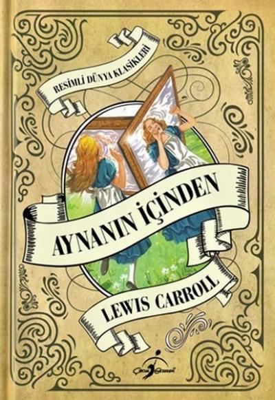 Aynanın İçinden (Ciltli) Lewis Carroll