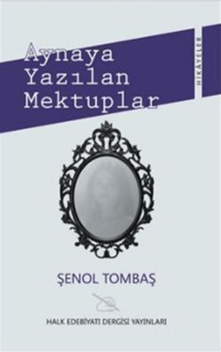 Aynaya Yazılan Mektuplar