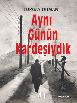 Aynı Günün Kardeşiydik