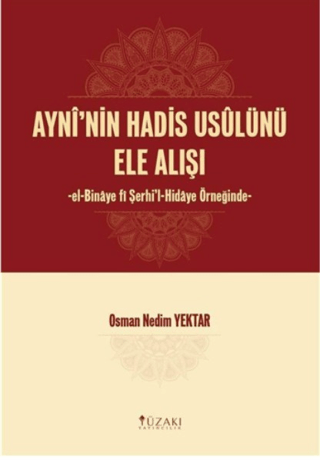 Ayni'nin Hadis Usulünü Ele Alışı