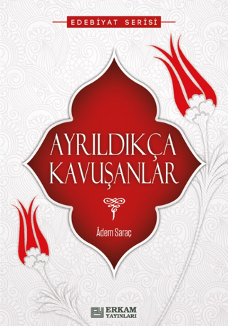 Ayrıldıkça Kavuşanlar
