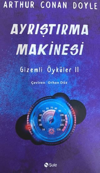 Ayrıştırma Makinesi - Gizemli Öyküler 2 Arthur Conan Doyle
