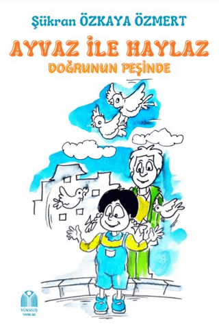 Ayvaz İle Haylaz Doğrunun Peşinde