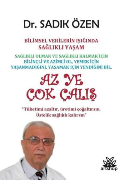 Az Ye Çok Çalış - Bilimsel Verilerin Işığında Sağlıklı Yaşam