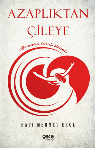 Azaplıktan Çileye Hacı Mehmet Erol