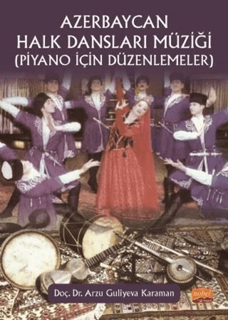 Azerbaycan Halk Dansları Müziği (Piyano İçin Düzenlemeler)