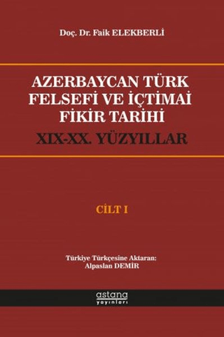 Azerbaycan Türk Felsefi ve İçtimai Fikir Tarihi Cilt 1