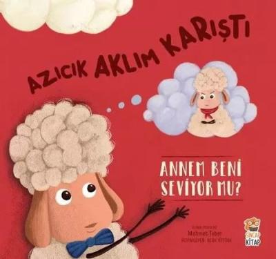 Azıcık Aklım Karıştı - Annem Beni Seviyor mu? Mehmet Teber