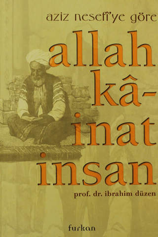 Aziz Nefesi’ye Göre Allah, Kainat, İnsan