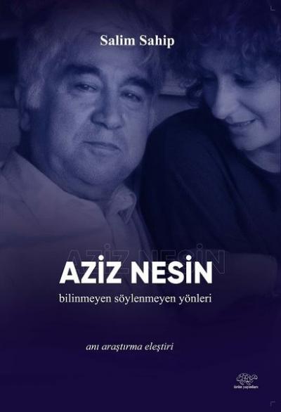Aziz Nesin: Bilinmeyen-Söylenmeyen Yönleri