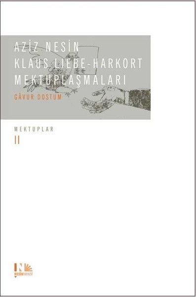 Klaus Liebe Harkort Mektuplaşmaları (Ciltli) Aziz Nesin