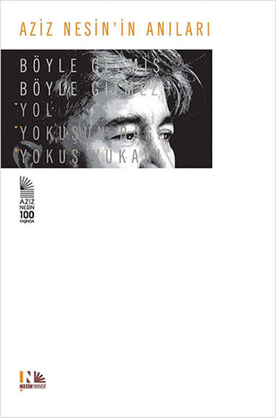 Aziz Nesin'in Anıları - Böyle Gelmiş Böyle Gitmez (Ciltli)