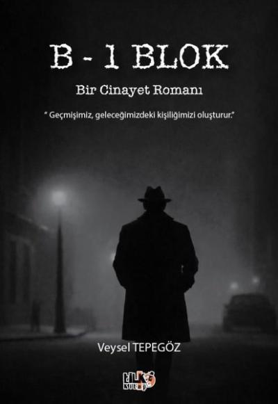 B-1 Blok Bir Cinayet Romanı