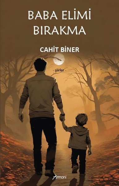 Baba Elimi Bırakma - Şiirler