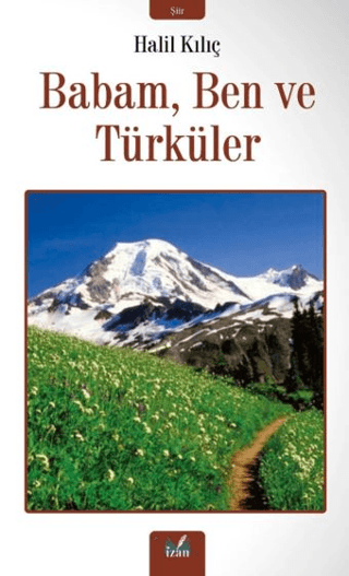 Babam, Ben ve Türküler