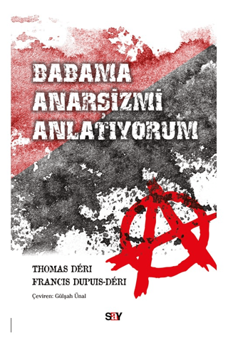 Babama Anarşizmi Anlatıyorum