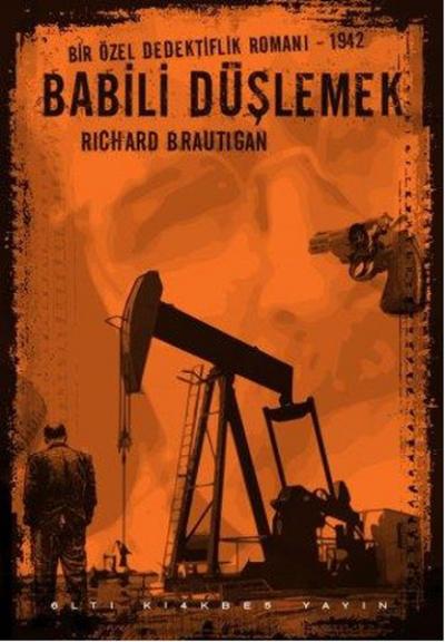 Babili Düşlemek - Bir Özel Dedektiflik Romanı,1942 %34 indirimli Richa
