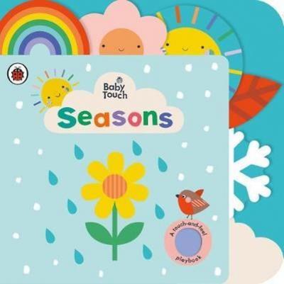 Baby Touch: Seasons: A touch and feel playbook Ladybird