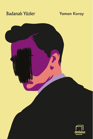 Badanalı Yüzler Yaman Koray