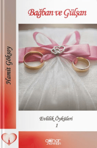 Bağban Ve Gülşan Evlilik Öyküleri - 1