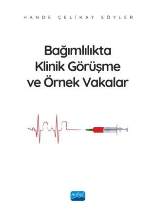 Bağımlılıkta Klinik Görüşme ve Örnek Vakalar