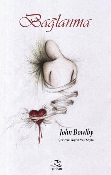 Bağlanma John Bowlby