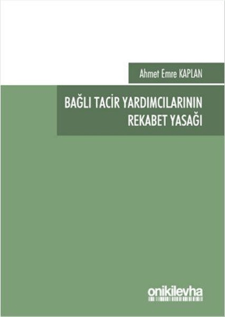 Bağlı Tacir Yardımcılarının Rekabet Yasağı