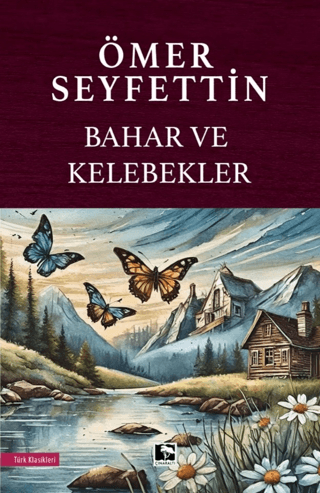 Bahar ve Kelebekler Ömer Seyfettin