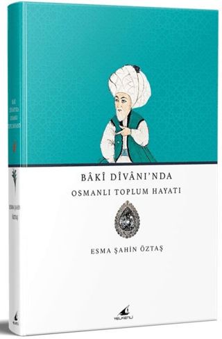 Baki Divanı’nda Osmanlı Toplum Hayatı