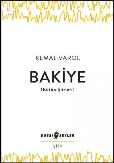 Bakiye (Bütün Şiirleri) Kemal Varol