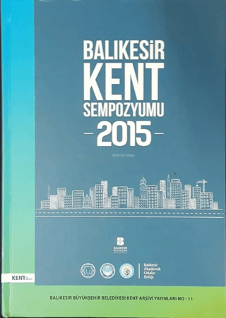Balıkesir Kent Sempozyumu 2015 Bildiriler Kitabı (Ciltli)