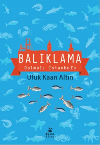 Balıklama Dalmalı İstanbul'a