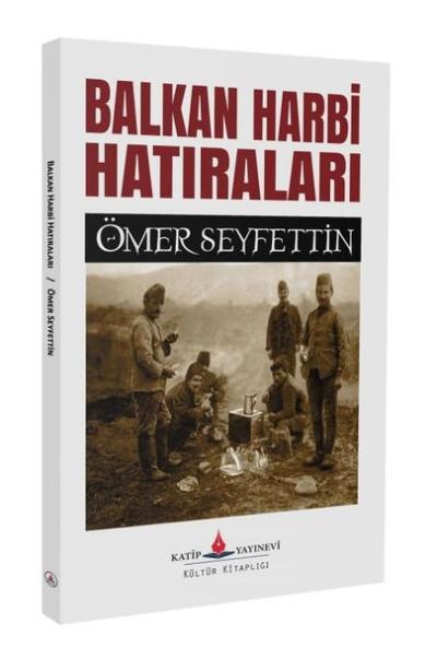 Balkan Harbi Hatıraları Ömer Seyfettin