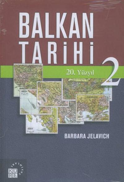 Balkan Tarihi 2: 20. Yüzyıl