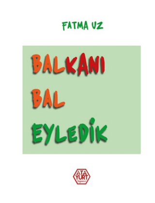 Balkanı Bal Eyledik