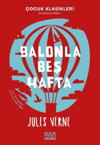 Balonla Beş Hafta - Çocuk Klasikleri - Kısaltılmış Metin Jules Verne