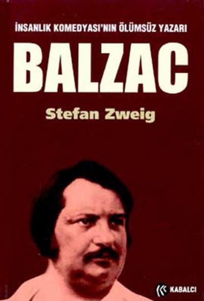 Balzac İnsanlık Komedyası'nın Ölümsüz Yazarı Stefan Zweig