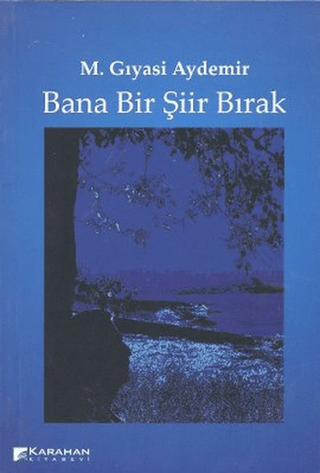 Bana Bir Şiir Bırak